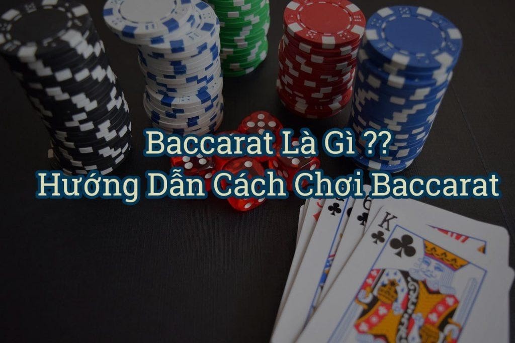 Tổng quan về bài Baccarat